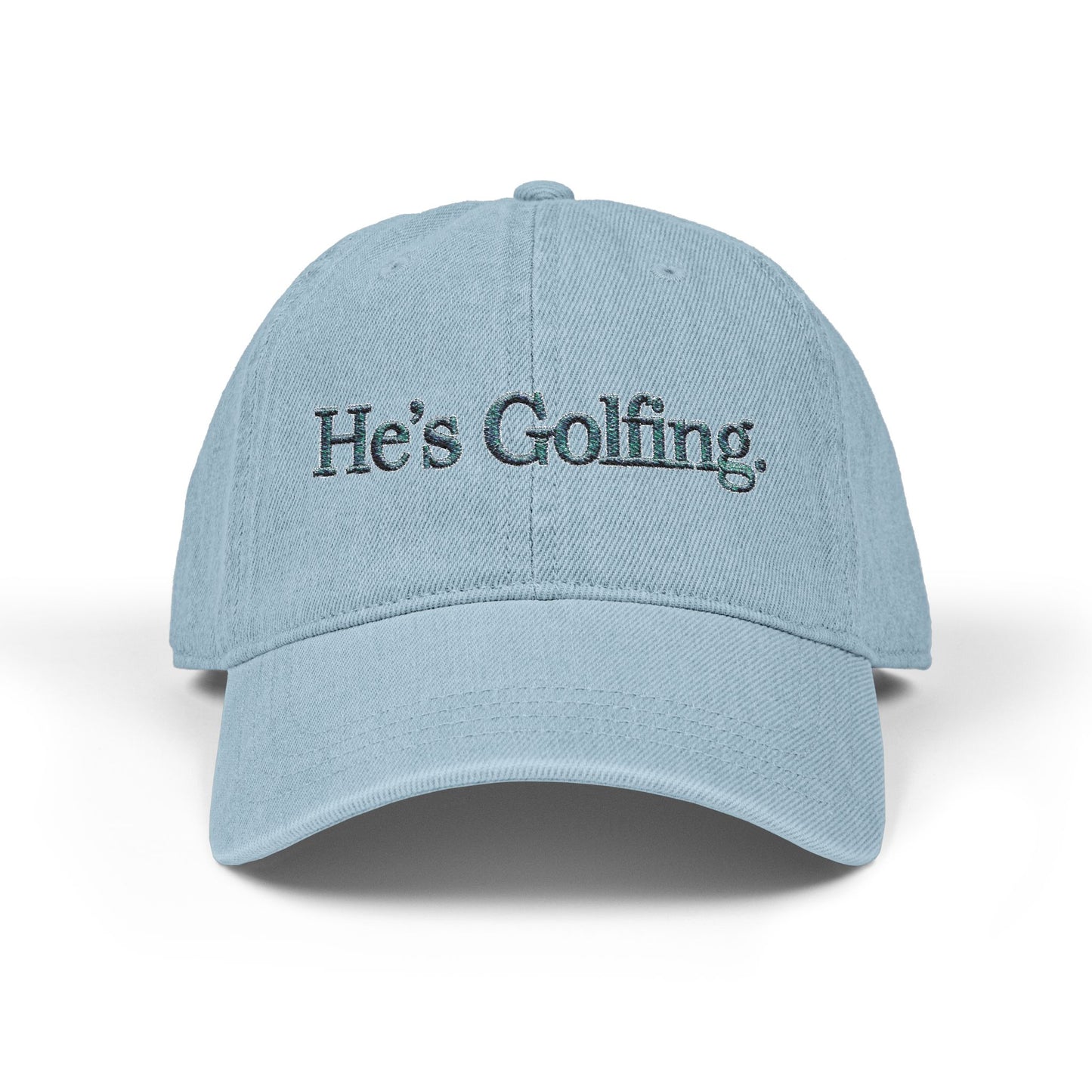 He's Golfing Denim Embroidered Hat — Casual Golf Cap for Him