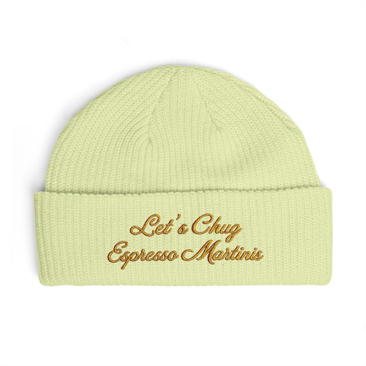 Embroidered Cuff Beanie — "Let's Chug Espresso Martinis" Knit Hat