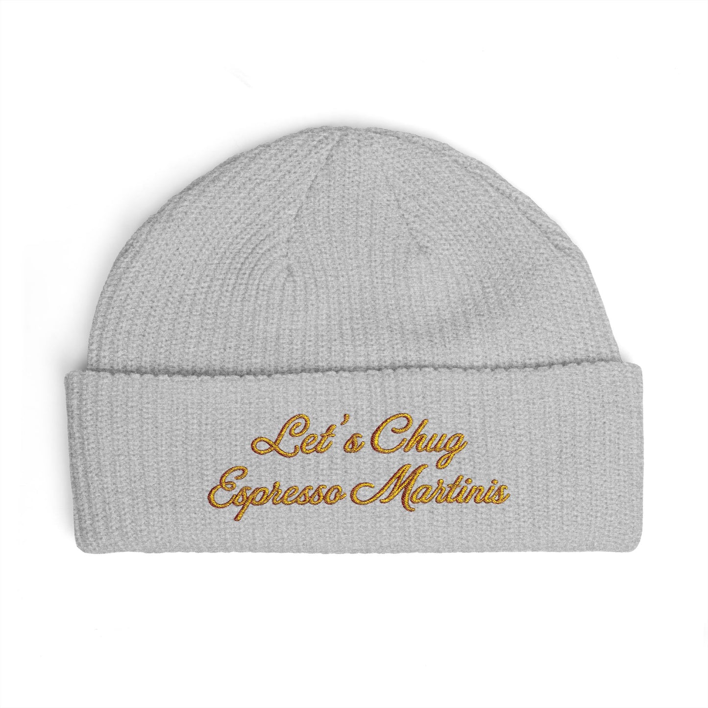 Embroidered Cuff Beanie — "Let's Chug Espresso Martinis" Knit Hat