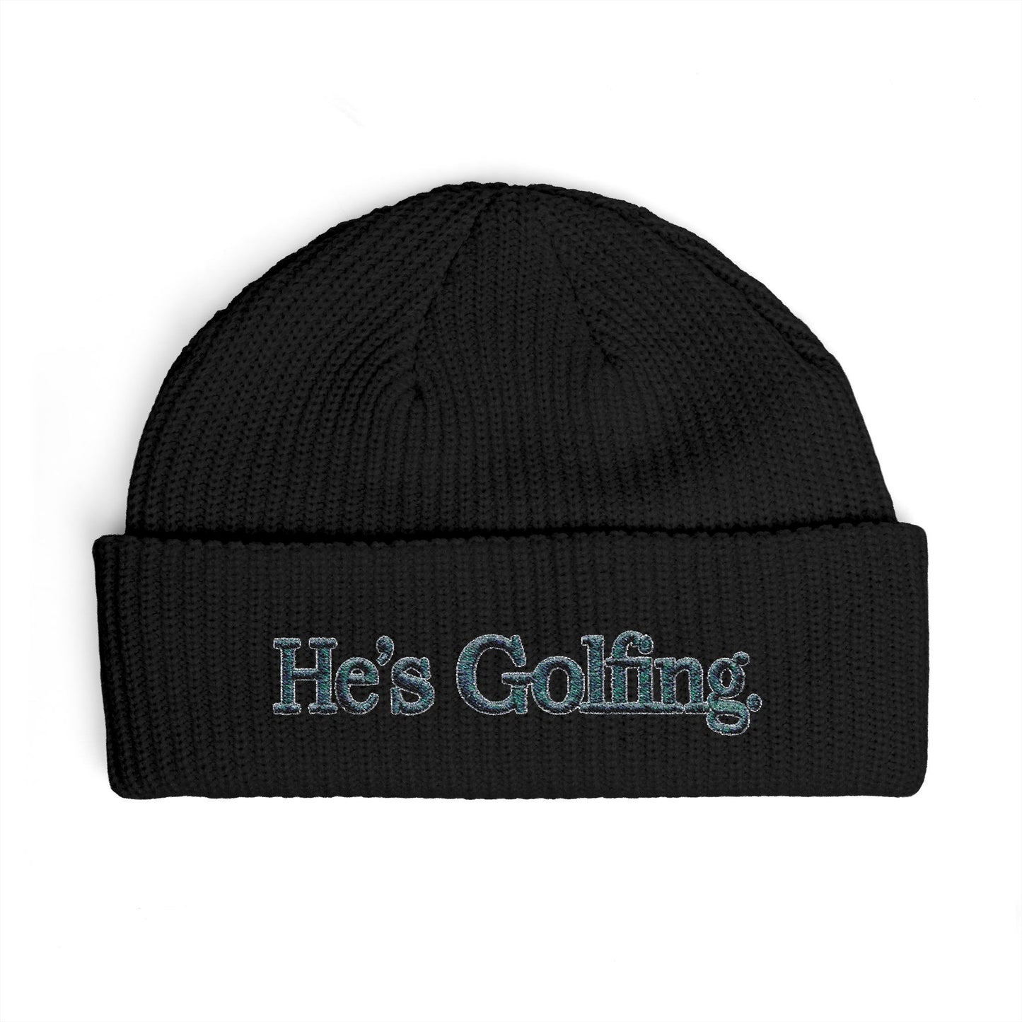He's Golfing Cuff Beanie — Embroidered Golf Lover Knit Hat