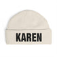 Cuff Beanie — Bold "KAREN" Embroidered Knit Hat Hats Printify One size Ecru