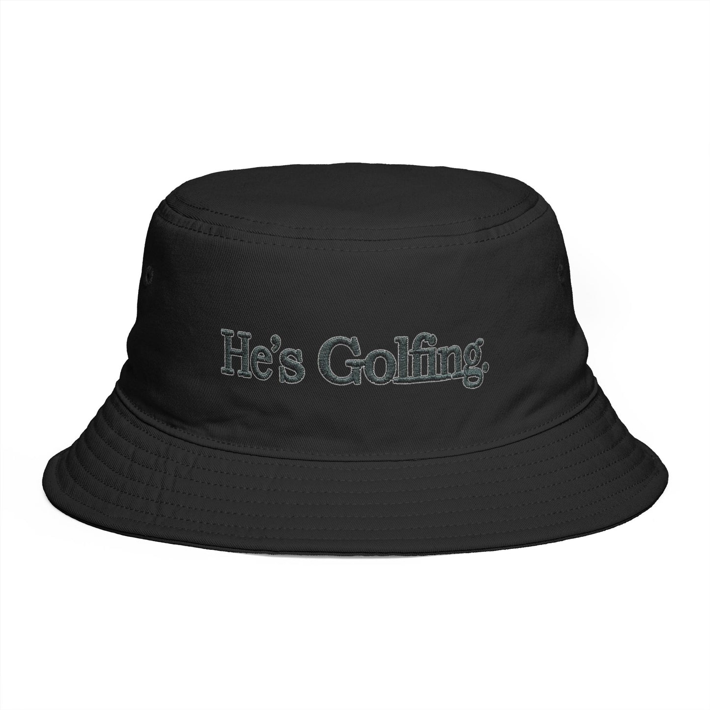 He's Golfing Bucket Hat — Casual Golf Hat for Players & Fans