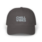 Dad Cap — "Chill Vibes" Embroidered Baseball Hat Hats Printify Dark Grey One size