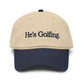 He's Golfing Washed Baseball Cap – Casual Golf Hat for Men
