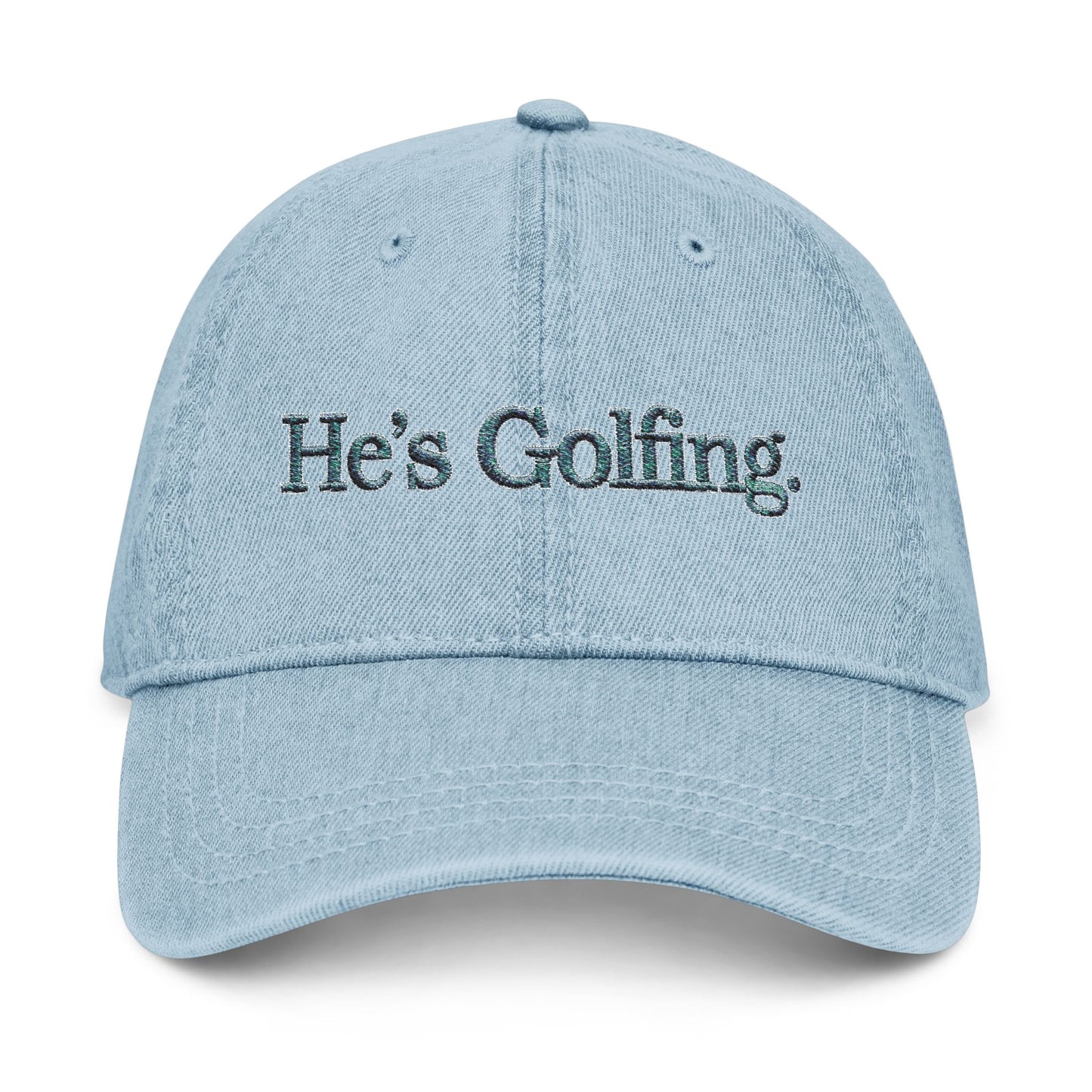 He's Golfing Denim Embroidered Hat — Casual Golf Cap for Him