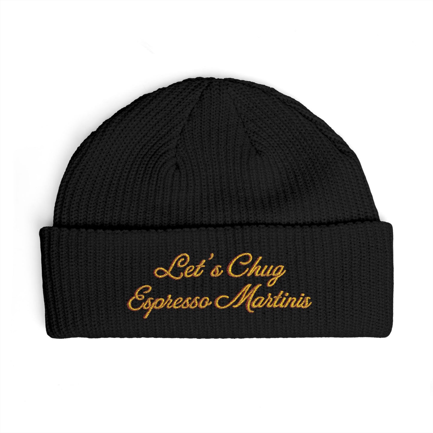 Embroidered Cuff Beanie — "Let's Chug Espresso Martinis" Knit Hat
