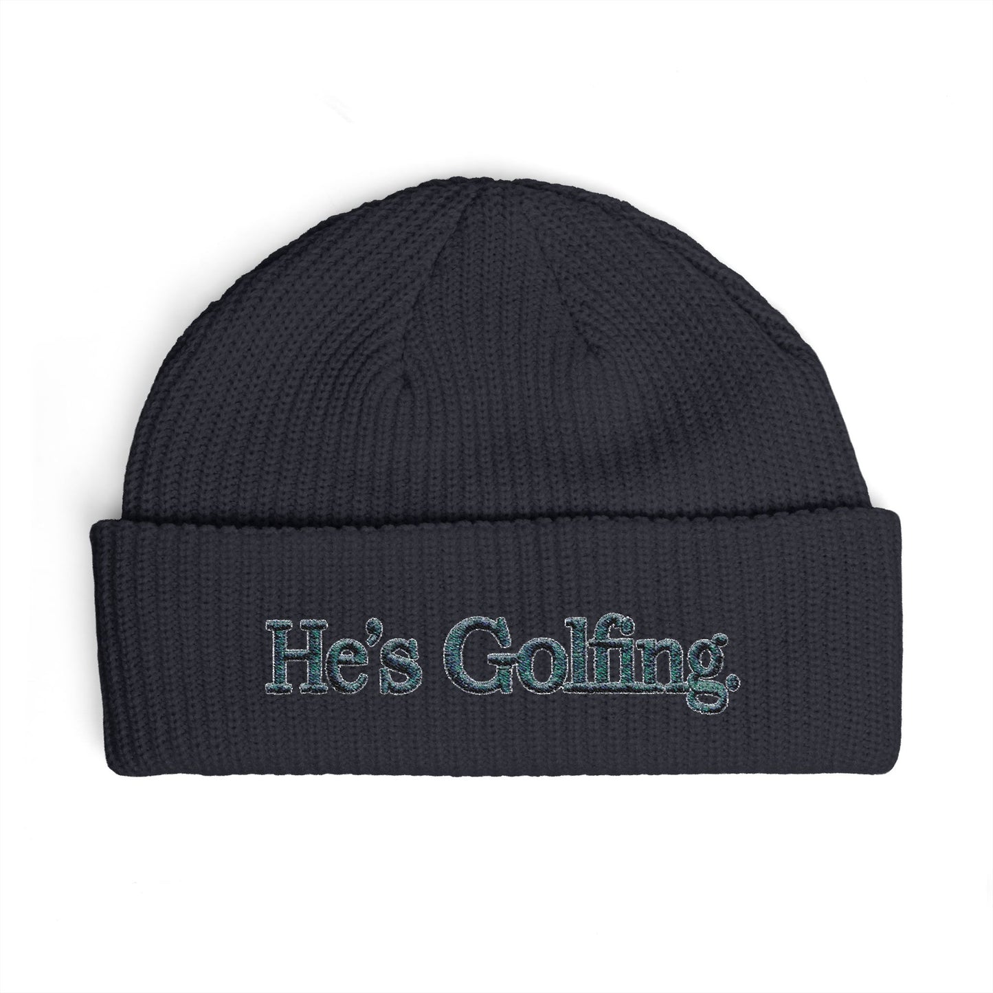 He's Golfing Cuff Beanie — Embroidered Golf Lover Knit Hat