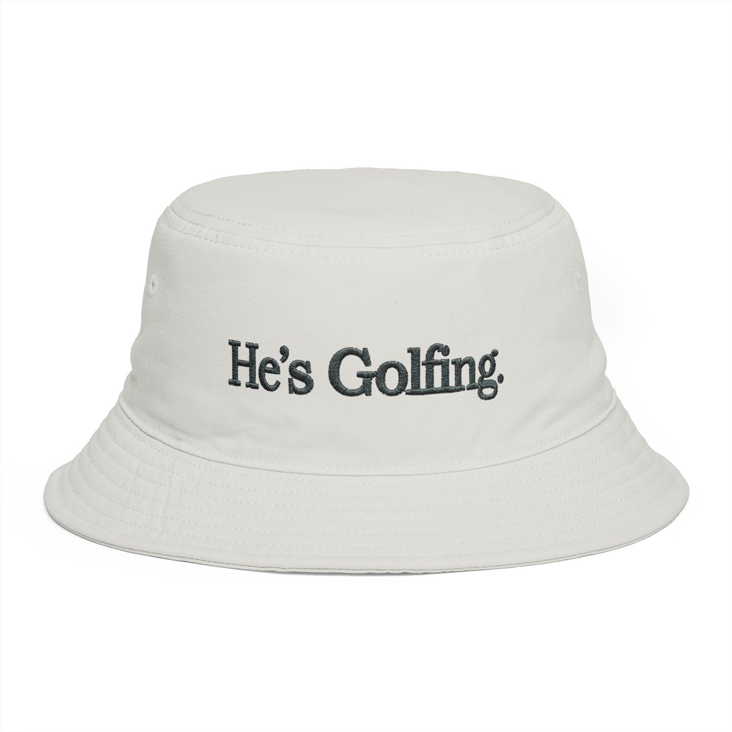He's Golfing Bucket Hat — Casual Golf Hat for Players & Fans