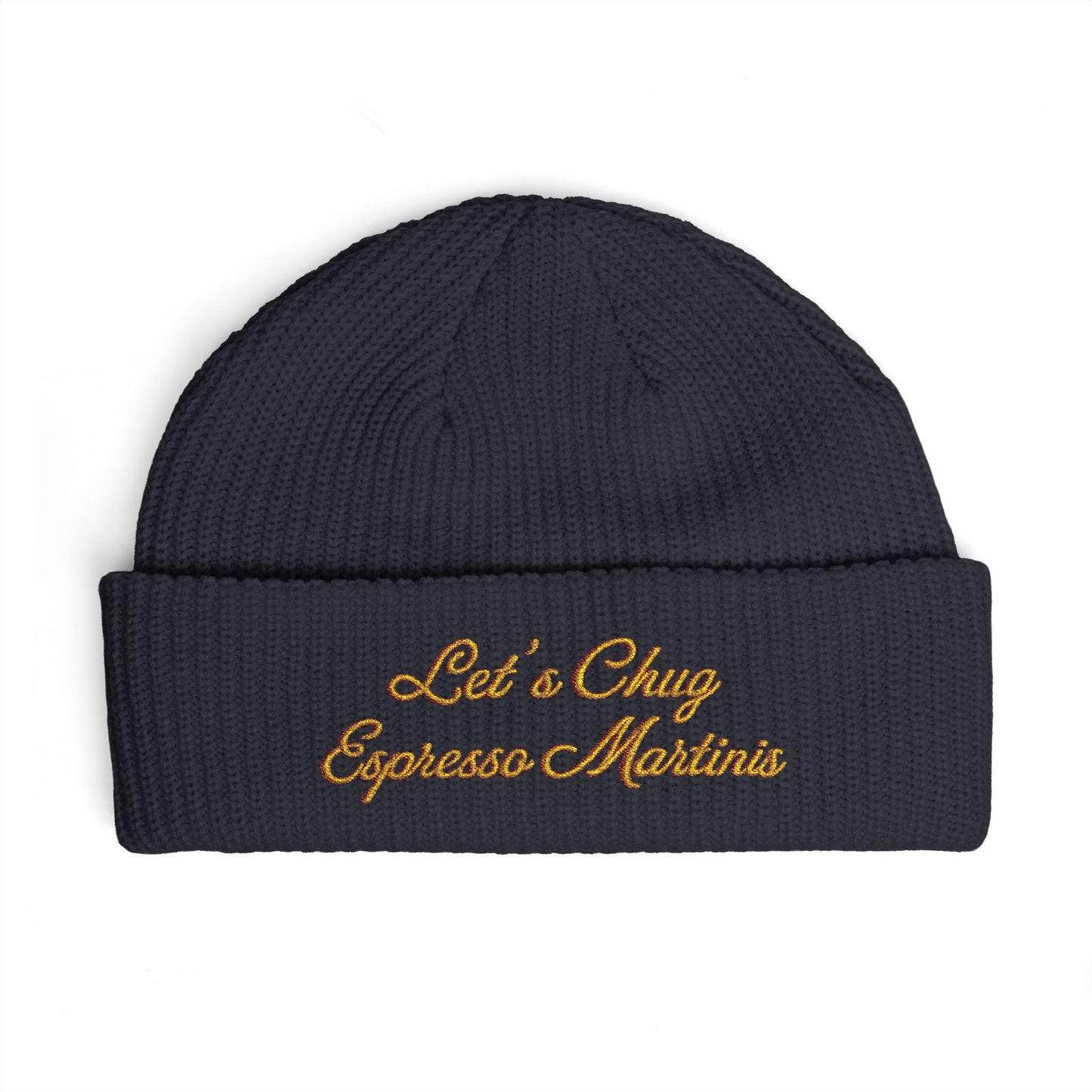 Embroidered Cuff Beanie — "Let's Chug Espresso Martinis" Knit Hat